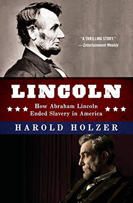 Lincoln: How Abraham Lincoln Ended Slavery In America: A Companion Book For Young Readers To The Steven Spielberg Film