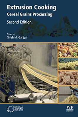 Extrusion Cooking: Cereal Grains Processing