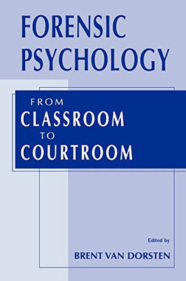 Forensic Psychology: From Classroom To Courtroom