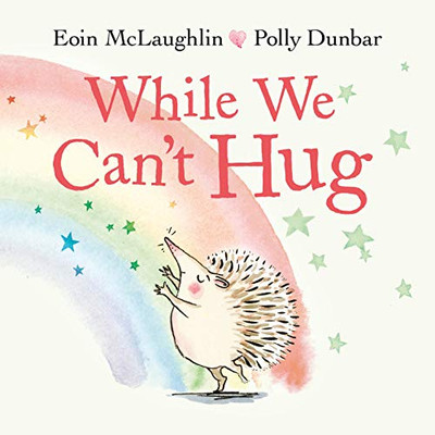 While We Can'T Hug (A Hedgehog And Tortoise Story)