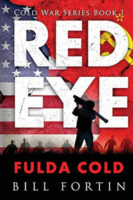 Redeye Fulda Cold: A Rick Fontain Novel (Cold War Series)