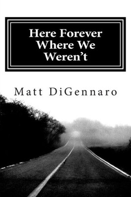 Here Forever Where We Weren't: Selected Poems