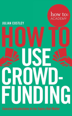 How To Use Crowdfunding