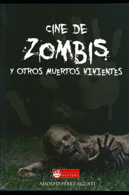Cine de Zombis... Y Otros Muertos Vivientes: Zombis, Chicas Guapas Y Algo de Risa