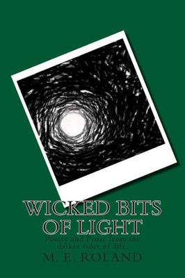 Wicked Bits of Light