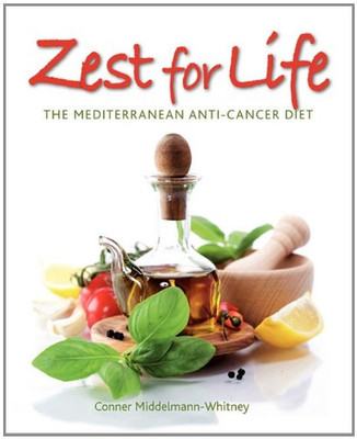 Zest For Life: The Mediterranean Anti-Cancer Diet