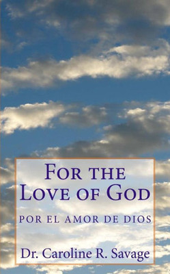 For the Love of God: Por el Amor de Dios