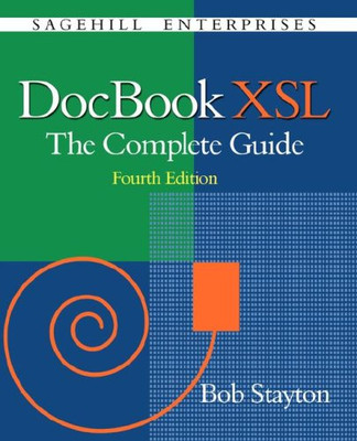 Docbook Xsl: The Complete Guide (4Th Edition)