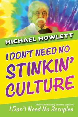 I Don't Need No Stinkin' Culture
