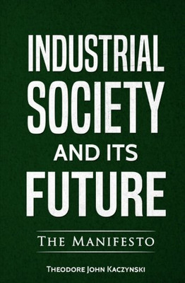 Industrial Society And Its Future