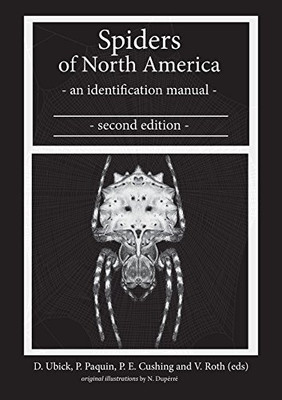 Spiders Of North America: An Identification Manual, Second Edition