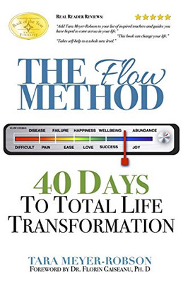 The Flow Method:: 40 Days To Total Life Transformation