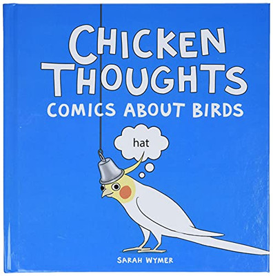 Chicken Thoughts: Comics About Birds