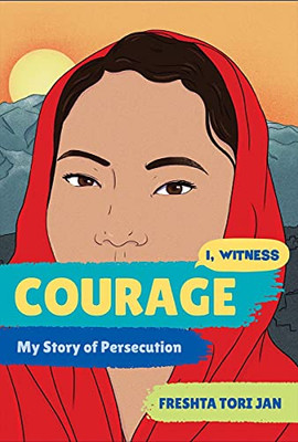 Courage: My Story Of Persecution (I, Witness)