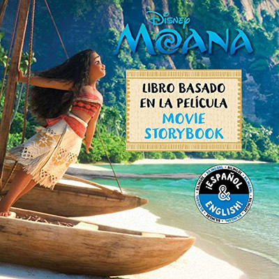 Disney Moana: Movie Storybook / Libro Basado En La Pel?¡Cula (English-Spanish) (Disney Bilingual)
