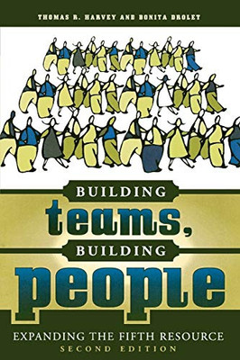 Building Teams, Building People : Expanding The Fifth Resource Second Edition