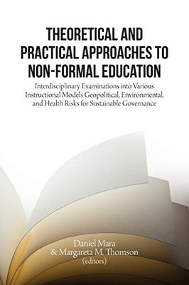 Theoretical And Practical Approaches To Non-Formal Education: Interdisciplinary Examinations Into Various Instructional Models