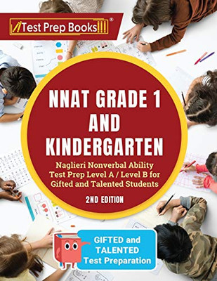 Nnat Grade 1 And Kindergarten: Naglieri Nonverbal Ability Test Prep Level A / Level B For Gifted And Talented Students [2Nd Edition]