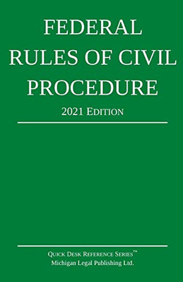 Federal Rules Of Civil Procedure; 2021 Edition: With Statutory Supplement