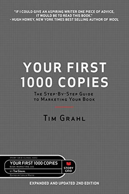 Your First 1000 Copies: The Step-By-Step Guide To Marketing Your Book (2Nd Edition)