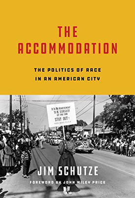 The Accommodation: The Politics Of Race In An American City