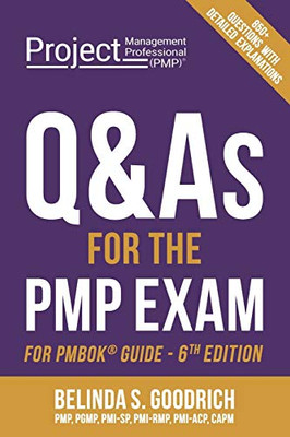 Q&As For The Pmp?« Exam: For Pmbok?« Guide, 6Th Edition