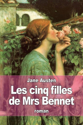 Les cinq filles de Mrs Bennet: Orgueil et prÃ©jugÃ©