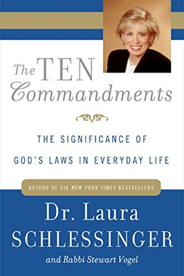 The Ten Commandments: The Significance of God's Laws in Everyday Life