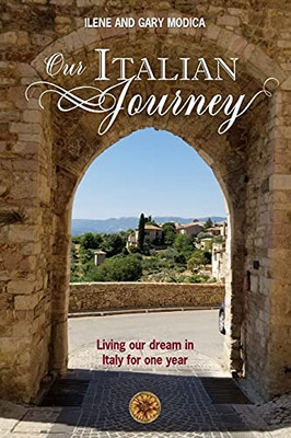 Our Italian Journey: Living Our Dream In Italy For One Year