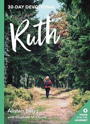 Ruth: 30-Day Devotional (Food For The Journey Keswick Devotionals)