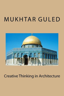 Creative Thinking in Architecture: Creative Thinking in Architecture