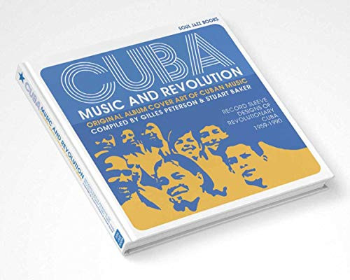 Cuba: Music And Revolution: Original Album Cover Art Of Cuban Music: The Record Sleeve Designs Of Revolutionary Cuba 1960Â85