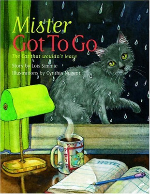 Mister Got to Go: The Cat that Wouldn't Leave