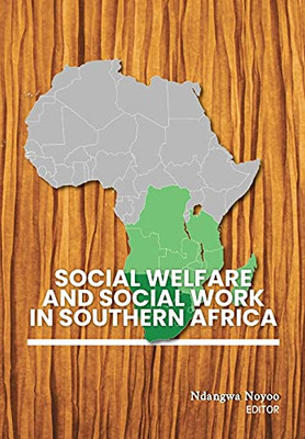 Social Welfare And Social Work In Southern Africa