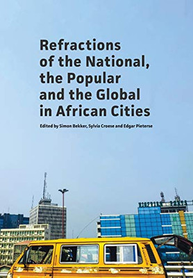 Refractions Of The National, The Popular And The Global In African Cities