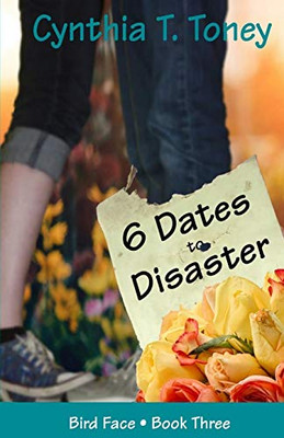 6 Dates To Disaster (Bird Face) (Volume 3)