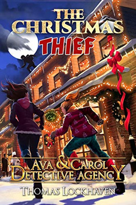 Ava & Carol Detective Agency: The Christmas Thief