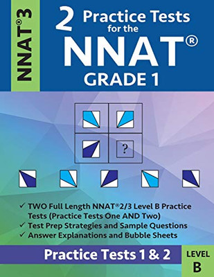 2 Practice Tests For The Nnat Grade 1 Nnat 3 Level B: Practice Tests 1 And 2: Nnat 3 Grade 1 Level B Test Prep Book For The Naglieri Nonverbal Ability Test