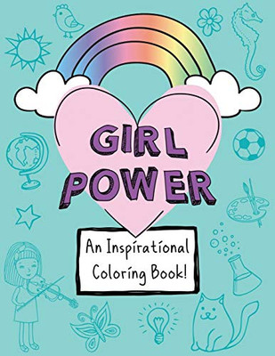 Girl Power: An Inspirational Coloring Book!