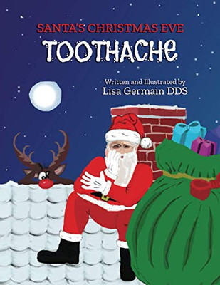 Santa'S Christmas Eve Toothache: A Christmas Eve Adventure Story