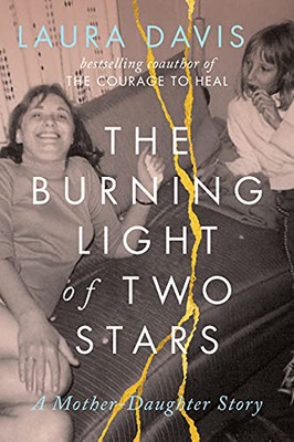 The Burning Light Of Two Stars: A Mother-Daughter Story