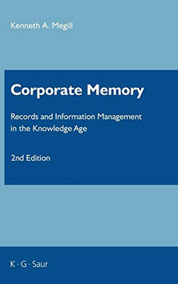 Corporate Memory (Information Services Management Series)