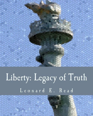 Liberty: Legacy of Truth (Large Print Edition) Large Print