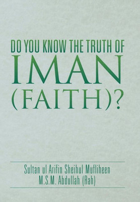 Do You Know the Truth of Iman (Faith)?