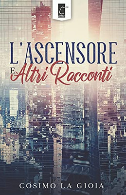 L?çöascensore E Altri Racconti (Italian Edition)