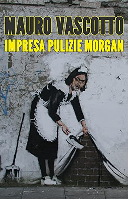 Impresa Pulizie Morgan (Italian Edition)