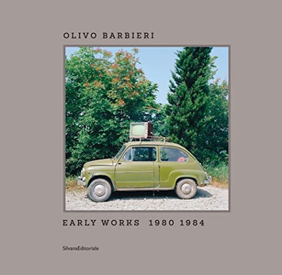 Olivo Barbieri - Early Works 1980Â1984: Early Works 1980-1984