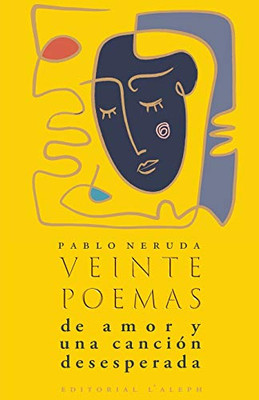 Veinte Poemas De Amor Y Una Canci??N Desesperada (Spanish Edition)