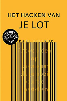 Het Hacken Van Je Lot (Dutch Edition)