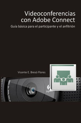 Videoconferencias con Adobe Connect: GuÃ­a bÃ¡sica para el participante y el presentador